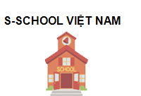 TRUNG TÂM S-SCHOOL VIỆT NAM
